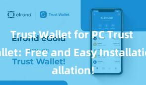 Trust Wallet for PC Trust Wallet: Free and Easy Installation!